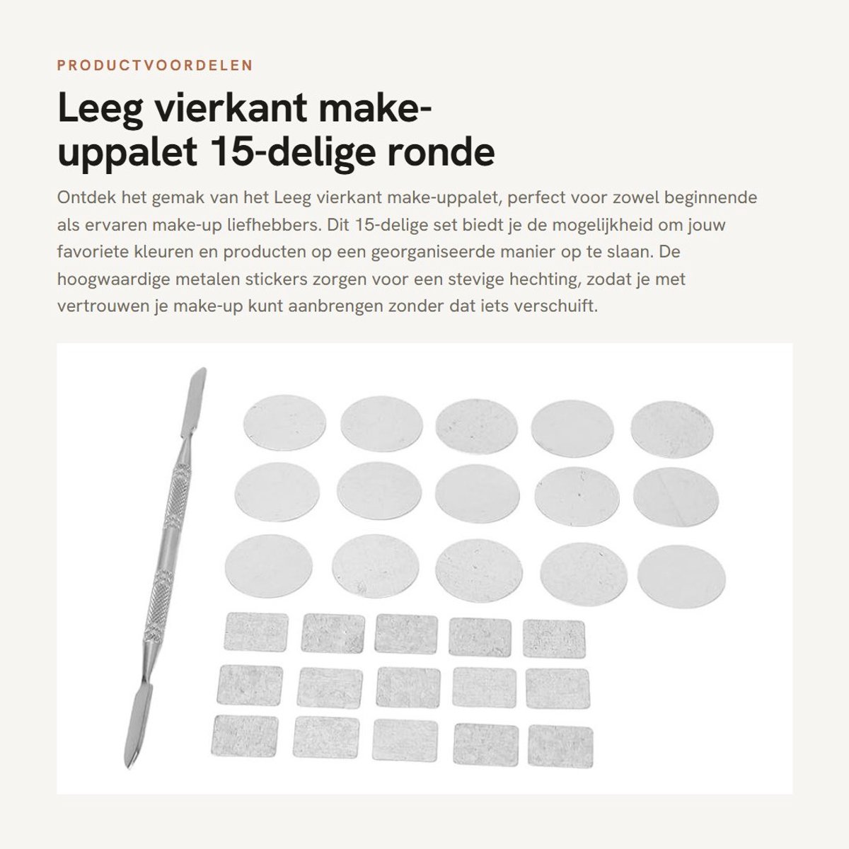 Dailygoods- Make-uppalet Leeg - 15-delige Ronde Make-uppaletstickerset - Oogschaduwpaletset - Hoogwaardige Materialen - Roestvrijstalen Make-upspatel - Eenvoudig te Gebruiken - Cosmeticapalet