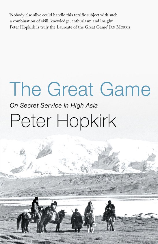 Livre 'The Great Game: On Secret Service in High Asia' par Peter Hopkirk, avec montagnes en arrière-plan et cavaliers à cheval.