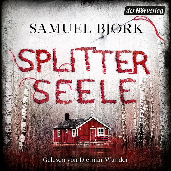 Boekcover van "Splitterseele" van Samuel Bjork. Rode letters van draad op een achtergrond van berkenbomen en een rood huisje.