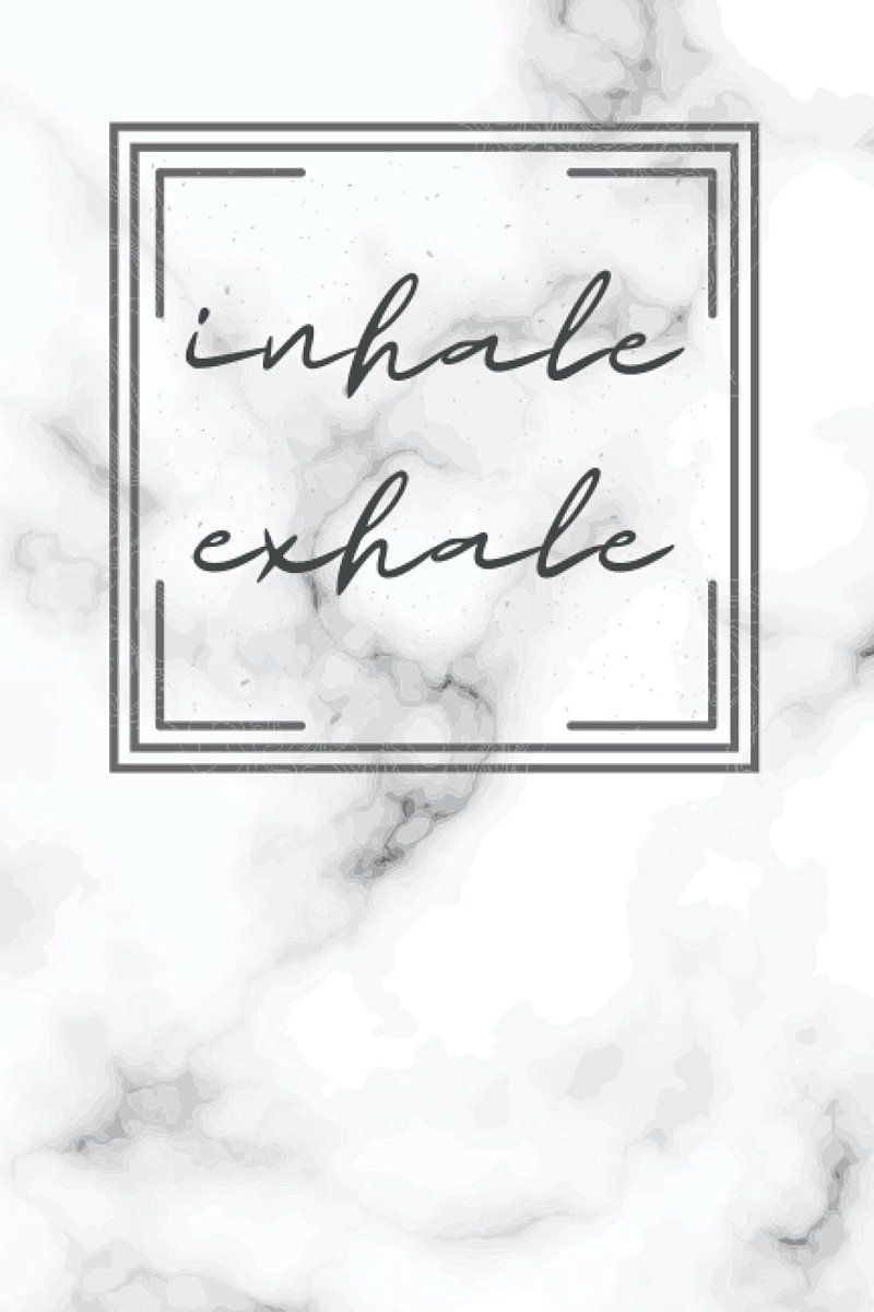 Inhale Exhale
