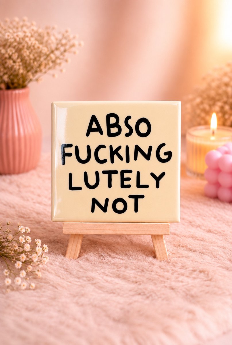 Tegeltje "Abso Fucking Lutely Not" | Viva Femme | Tegeltjes met tekst | Decoratie | Wonen | Cadeau | Spreuktegel | Humor