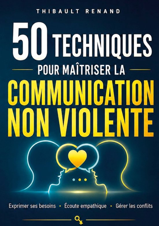 50 techniques pour maîtriser la communication non violente - cover