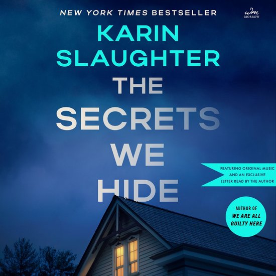 Boekomslag 'The Secrets We Hide' van Karin Slaughter. New York Times Bestseller. Met een huis met verlichte ramen.