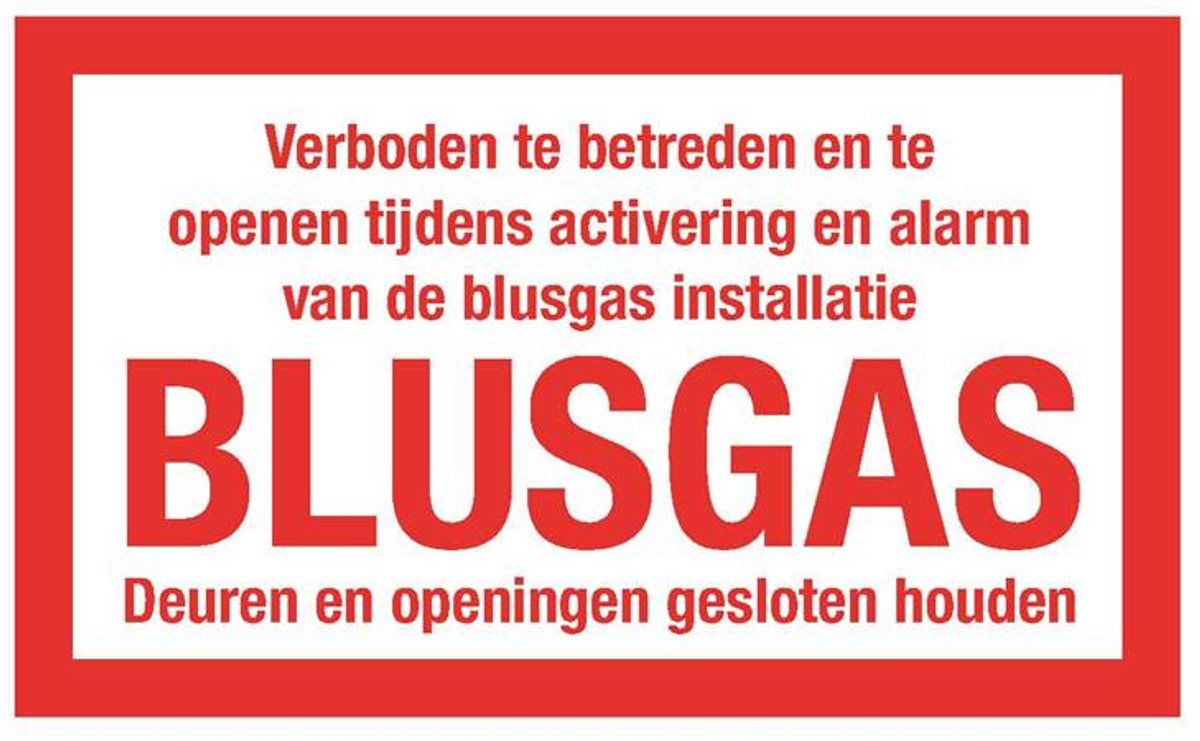 Sticker Niet Betreden Bij Blusgas