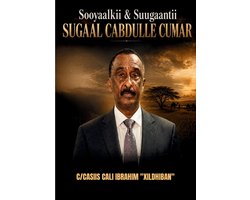 Taxanaha Abwaan & Suugaan- Sooyaalkii iyo Suugaantii Sugaal Cabdulle Cumar