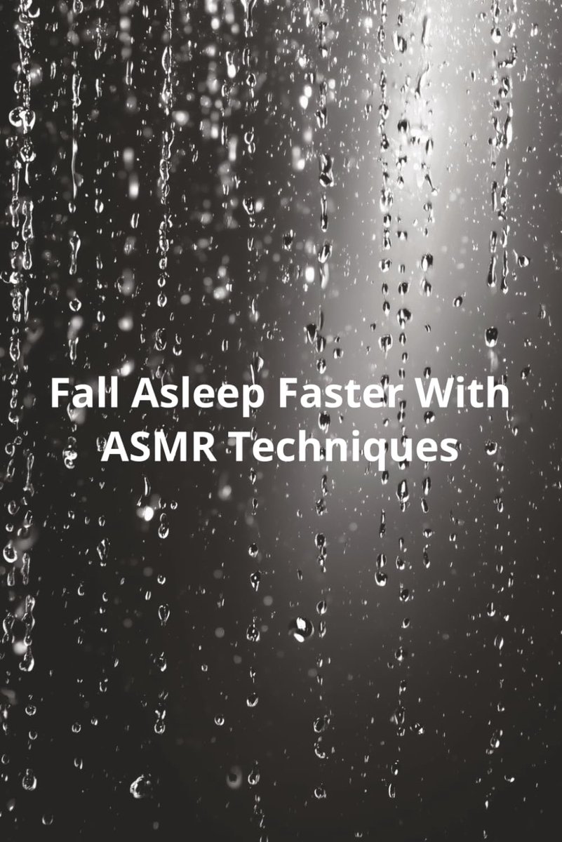 Asleep Faster With ASMR Techniques