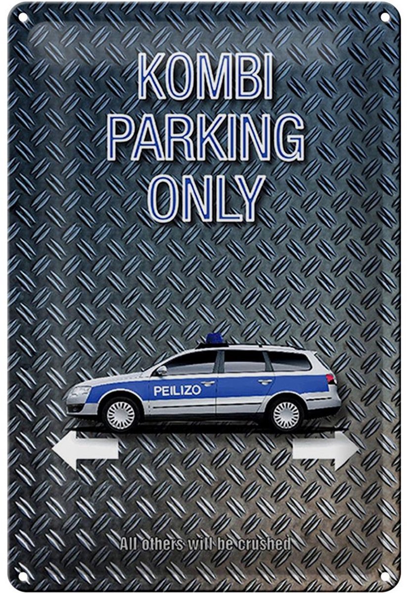Blechschild Spruch 20x30cm Kombi parking only