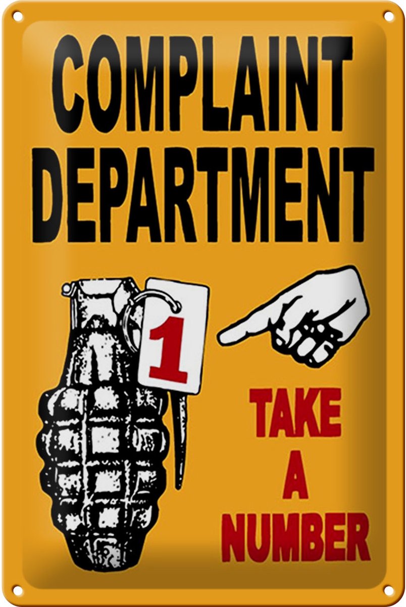 Blechschild Spruch 20x30cm complaint Department take number