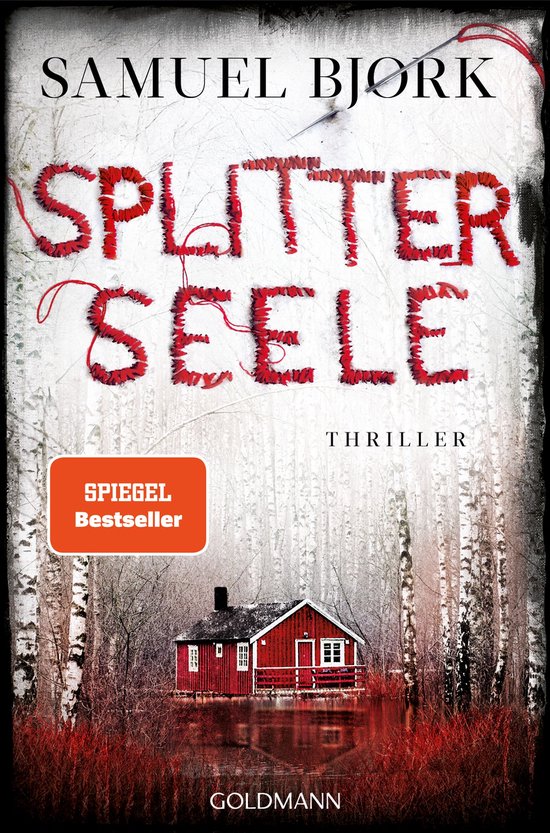 Boek 'Splitterseele' van Samuel Bjork, thriller. Rode letters met draad, SPIEGEL Bestseller logo, rood huisje aan water, bos met bomen.