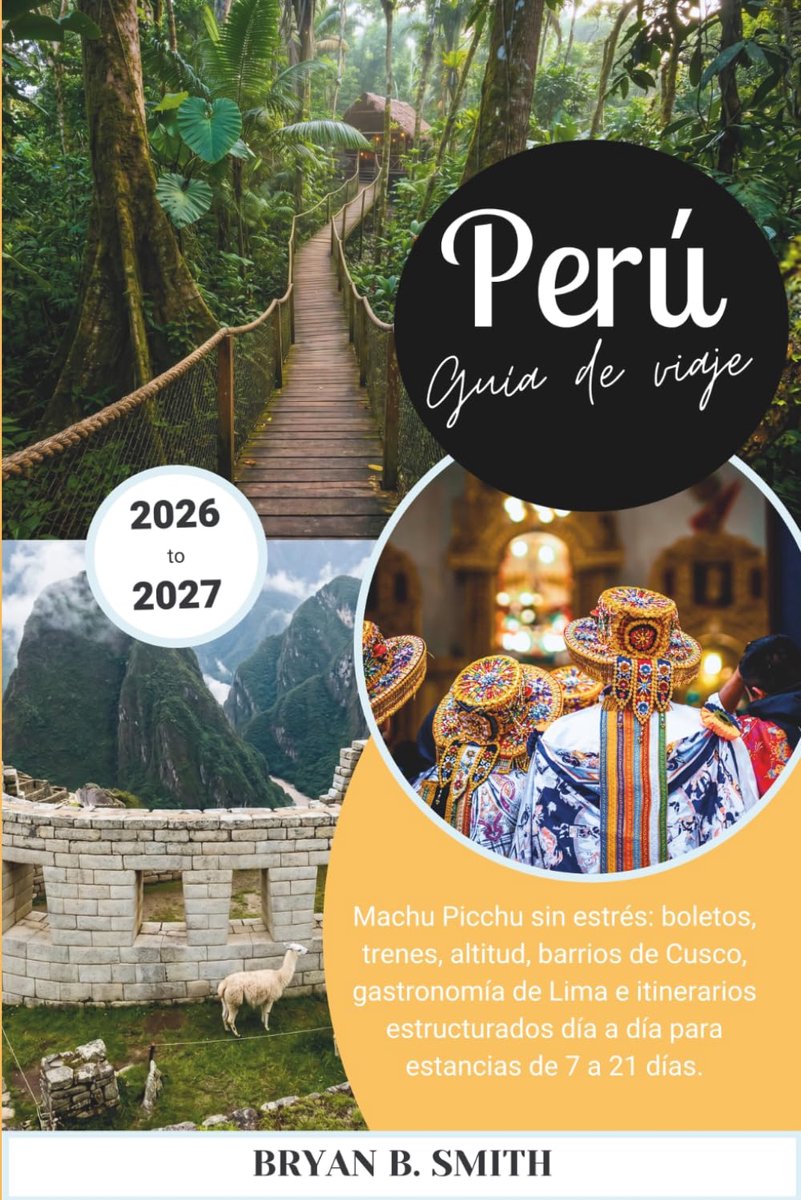 Guía de viaje 2026-2027: Machu Picchu sin estrés: boletos, trenes