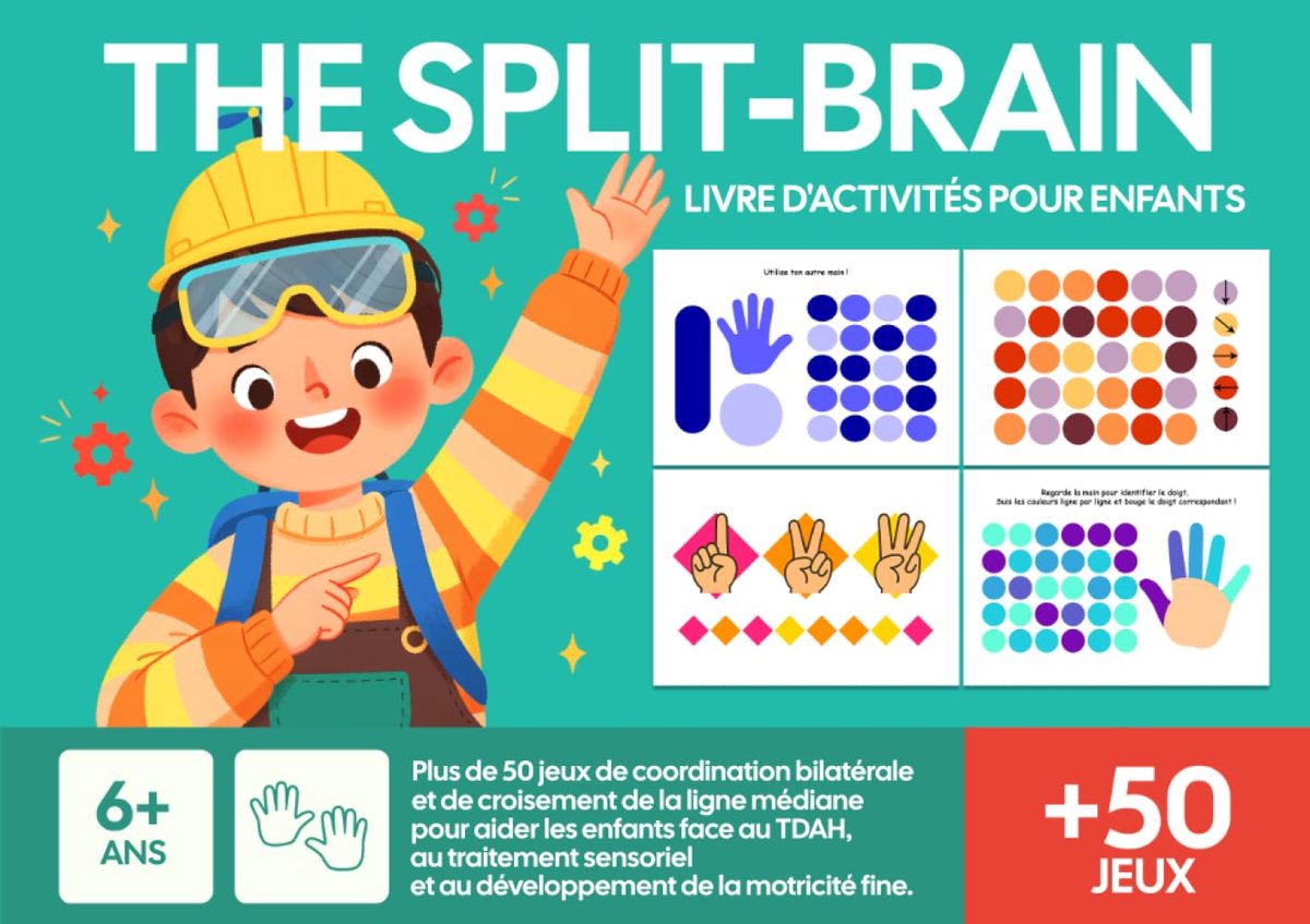 Split-Brain Livre d'activités pour enfants: Plus de 50 jeux de coordination bilatérale et de croisement de la ligne médiane pour aider les enfants ... et au développement de la motricité fine