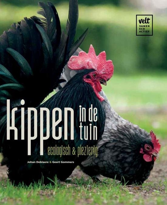 Boekomslag met een zwarte haan en een grijze hen op de voorgrond. Titel: 'Kippen in de tuin ecologisch & plezierig'.