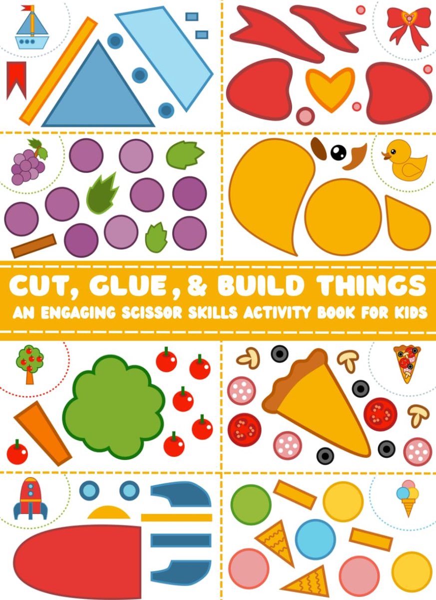 Glue, & Build Things - An Engaging Scissor Skills Activity Book For Kids Ages 3-6 [ Full-Color ] : 40 Fun & Colorful Cut and Glue Activities for ... Spaceships and More! ( English Edition )