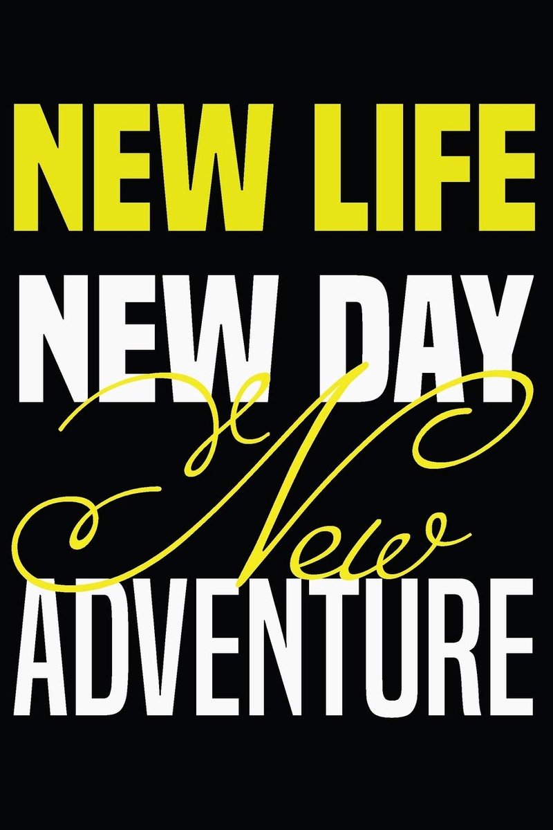 Life New Day New Adventure: notebook for life and adventure lovers, (6 x 9, 110 pages), magazine for men, youth, women, teens, and adventurous ... as a diary, planner or notebook creation.