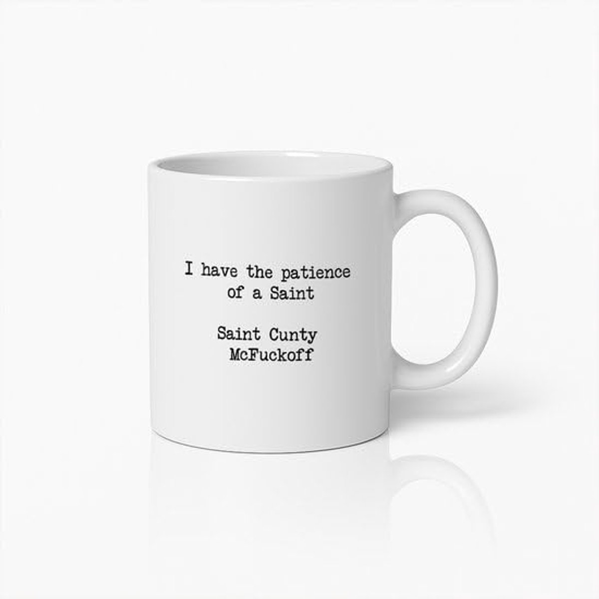 Geduld Quote Mok - "Ik Heb het Geduld van een Heilige" Humoristisch Cadeau voor Koffieliefhebbers