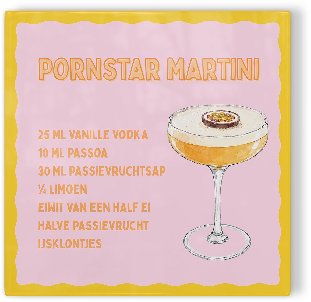 Tegeltje Pornstar Martini - roze oranje - tegeltje cocktail - tegeltje met tekst