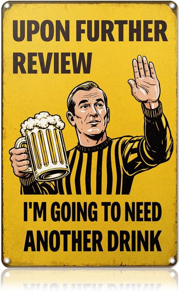 SnelShoppen - Metal Plate Sign Bier Scheidsrechter Grappige Wanddecoratie "Ik Heb Nog Een Drankje" Deurbord voor Bars Clubs Keuken Restaurants 20 x 30