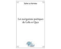 Les navigations poétiques de Leïla et Qays