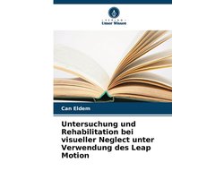 Untersuchung und Rehabilitation bei visueller Neglect unter Verwendung des Leap Motion