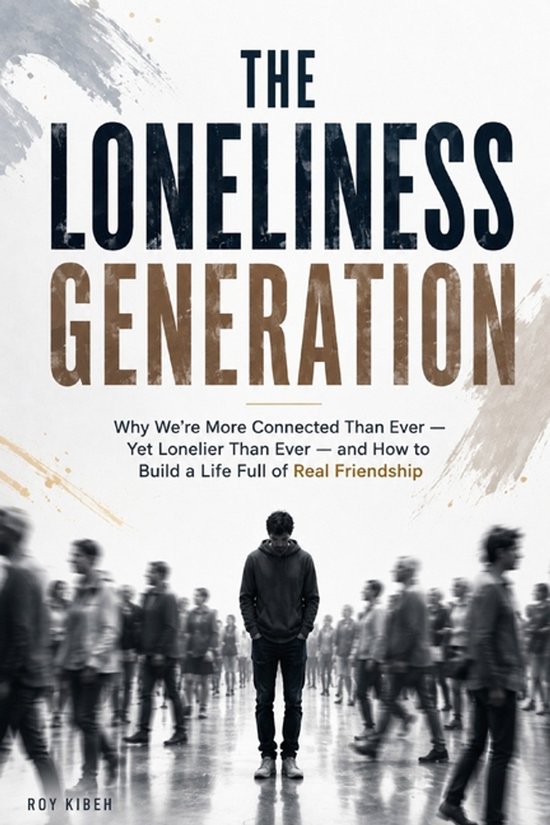 Boekomslag met de titel "The Loneliness Generation". Een man staat alleen tussen een menigte.