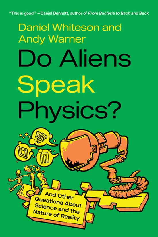 Couverture de livre avec le titre 'Do Aliens Speak Physics?' en lettres jaunes et noires. Une illustration montre un bras robotique et de petites figures.