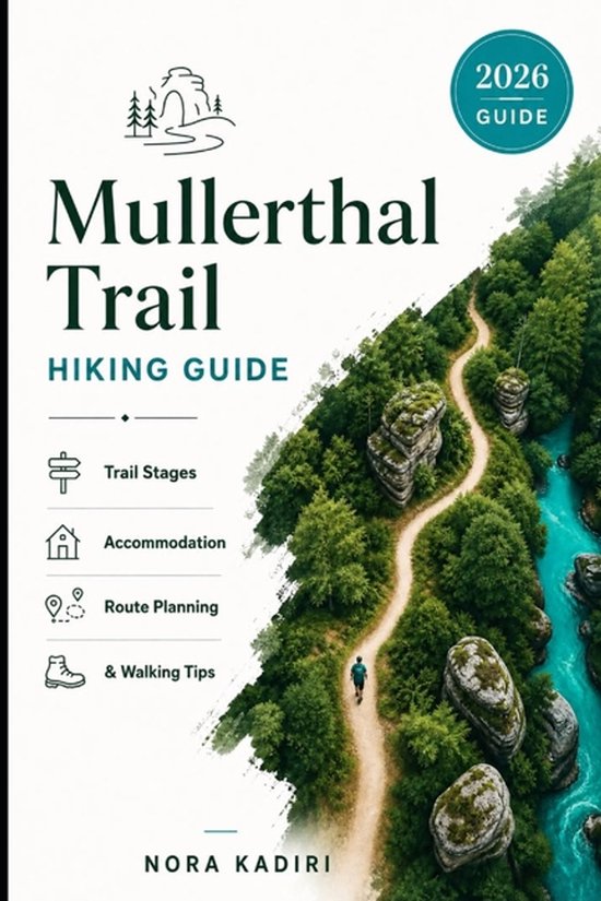Guide de randonnée Mullerthal Trail, montrant un homme sur un sentier sinueux dans une zone boisée avec une rivière. Inclut également un guide 2026 et des sections sur les itinéraires et les conseils.