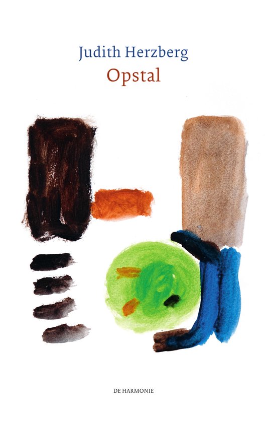 Boekomslag met abstracte verfstreken in bruin, oranje, groen en blauw. De titel 'Judith Herzberg Opstal' staat bovenaan.