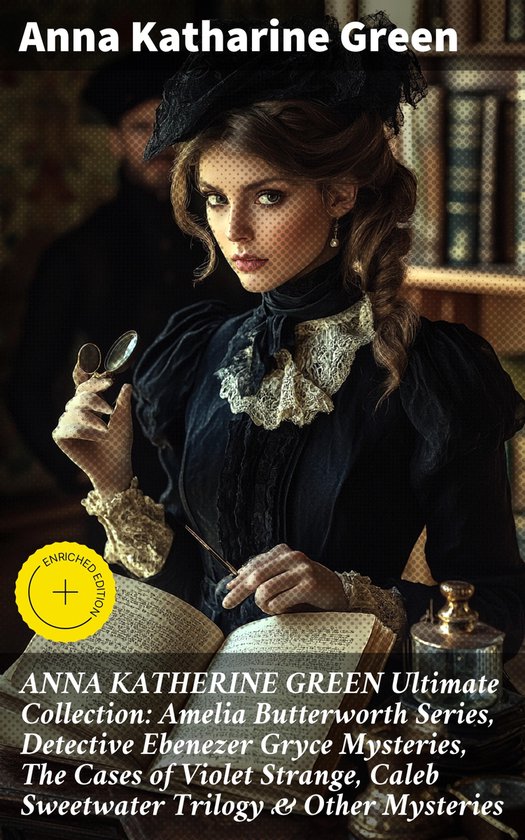 ANNA KATHERINE GREEN Ultimate Collection: Amelia Butterworth ... - cover