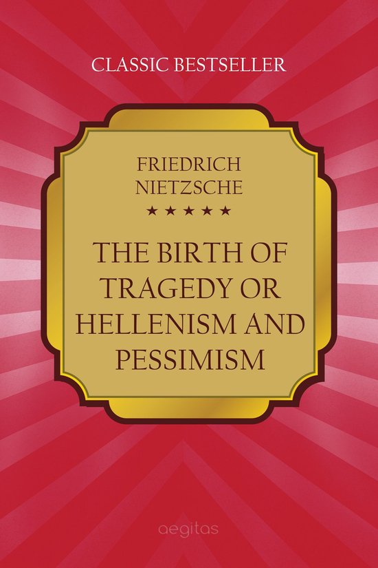 The Birth of Tragedy, Or: Hellenism and Pessimism - cover