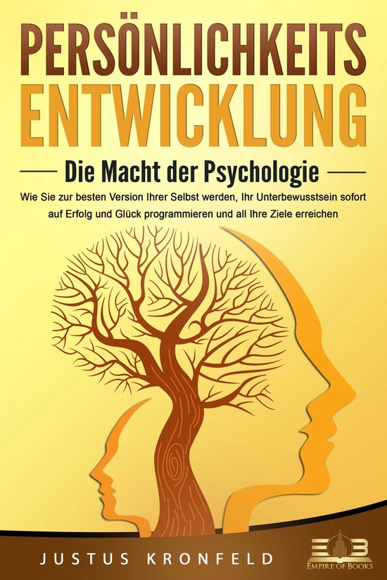PERSÖNLICHKEITSENTWICKLUNG - Die Macht der Psychologie: Wie ... - cover