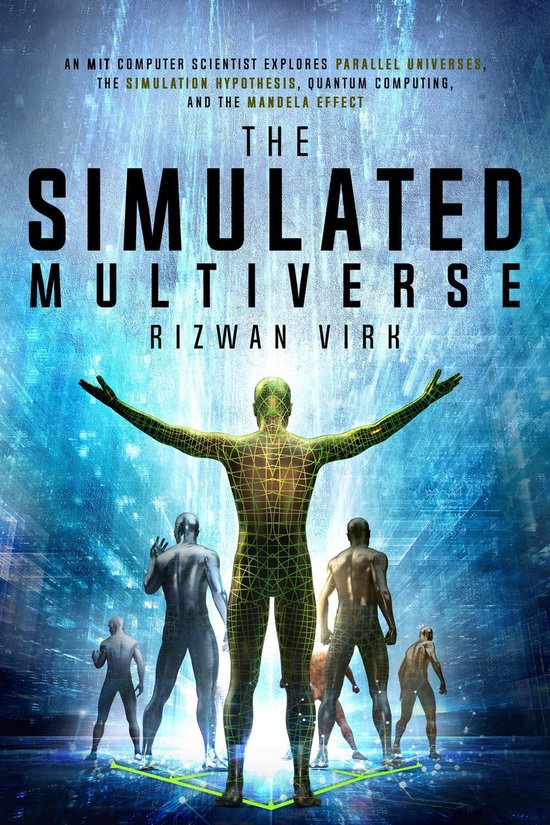 Simulation Hypothesis - The Simulated Multiverse: An MIT Com ... - cover