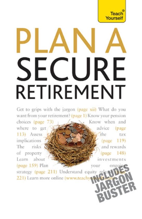 Plan A Secure Retirement: Teach Yourself - cover