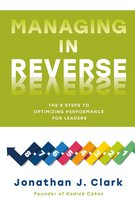 Managing in Reverse