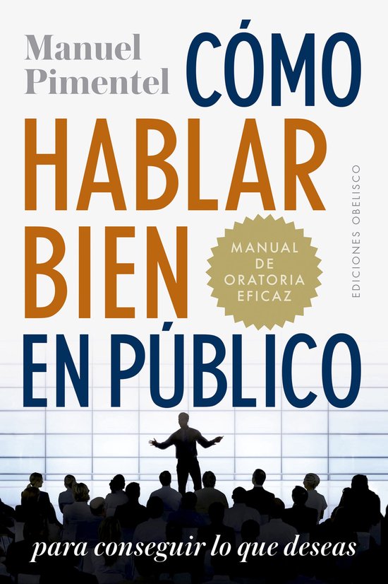 Cómo hablar bien en público para conseguir lo que deseas - cover