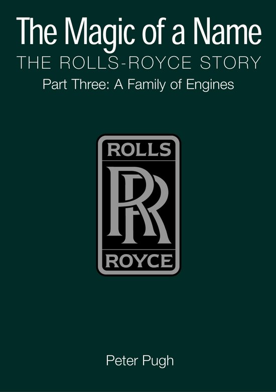 The Magic of a Name: The Rolls-Royce Story, Part 3 - cover