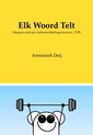 Elk Woord Telt - Omgaan met een taalontwikkelingsstoornis / TOS. Annemiek Deij.