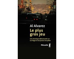 Bibliothèque Anglo-saxonne - Le plus gros jeu : Une chronique éblouissante sur Las Vegas et ses joueurs de poker