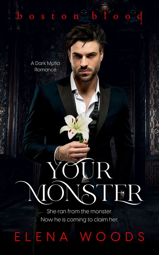 Boston Blood 1 - Your Monster: A Billionaire Mafia Romance