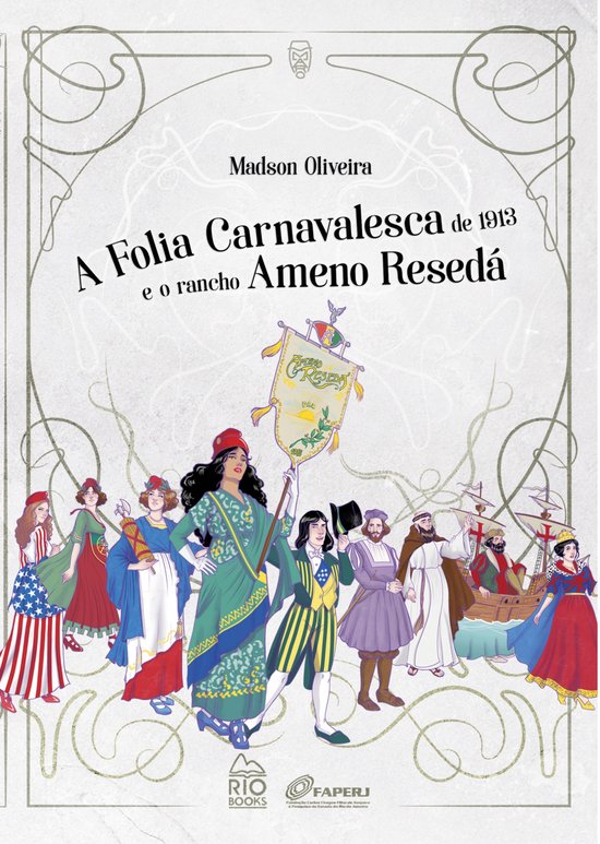A Folia Carnavalesca de 1913 e o Rancho Ameno Resedá - cover