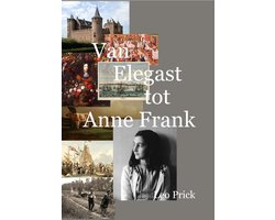 Omslag van Van Elegast tot Anne Frank