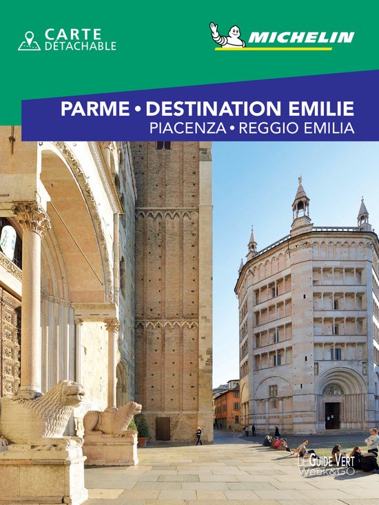 Le guide vert week&go- Parme & dest. Emilie - Piacenza GVF