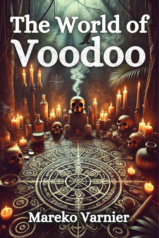 Boekomslag voor 'The World of Voodoo' met een duistere jungle-setting, veel kaarsen, schedels en een mystiek cirkelsymbool op de grond.