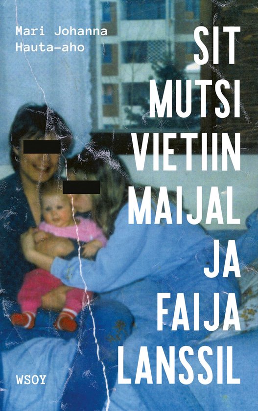 Sit mutsi vietiin maijal ja faija lanssil - cover