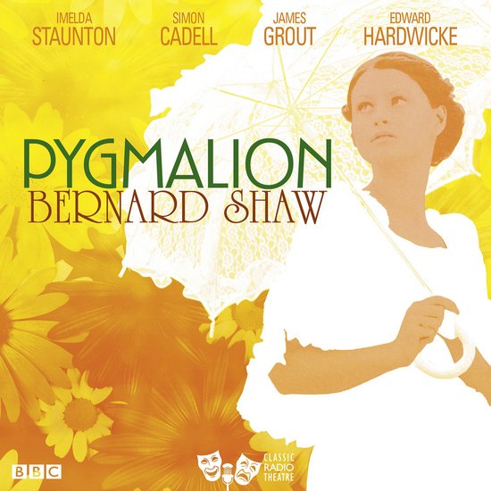 Pygmalion (Classic Radio Theatre) - cover