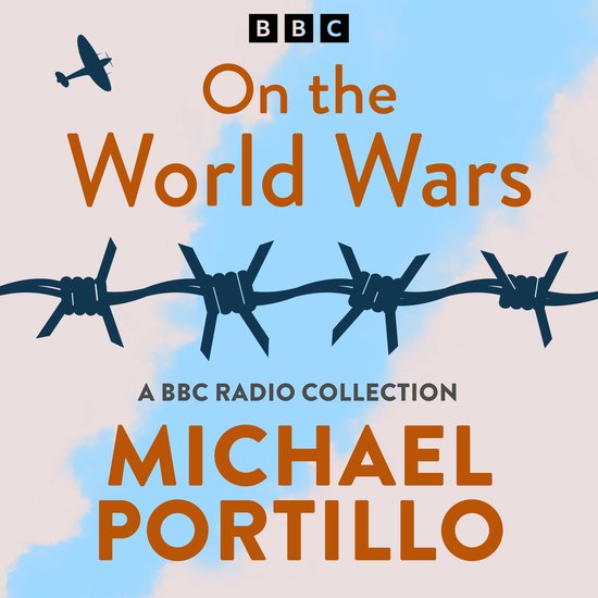 Michael Portillo: On the World Wars - cover