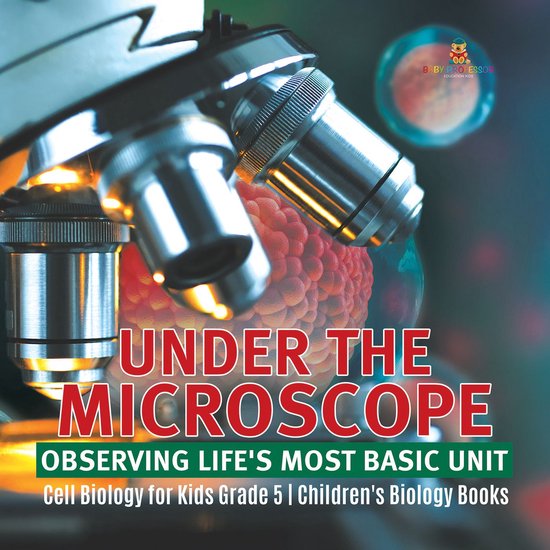 Under the Microscope: Observing Life's Most Basic Unit Cell  ... - cover