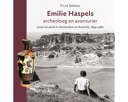 Emilie Haspels, archeoloog en avonturier
