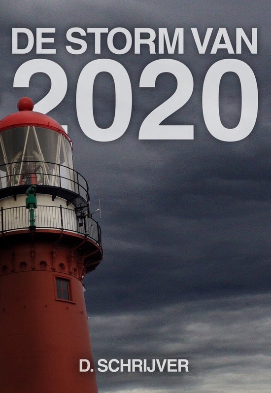 Boek 'De storm van 2020'. Rode vuurtoren bij donkere wolken. D. Schrijver.