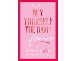 Omslag van Buy yourself the damn flowers