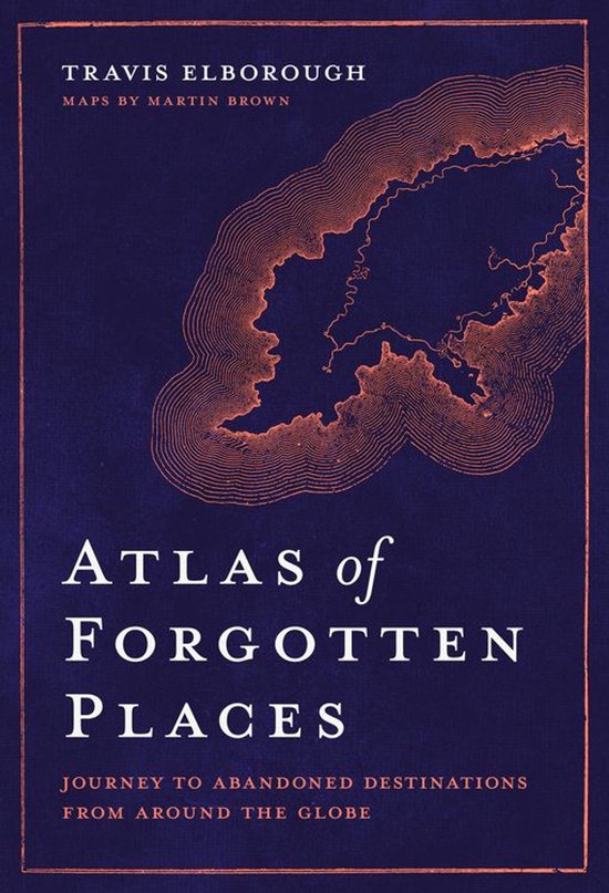 Unexpected Atlases - Atlas of Forgotten Places - cover